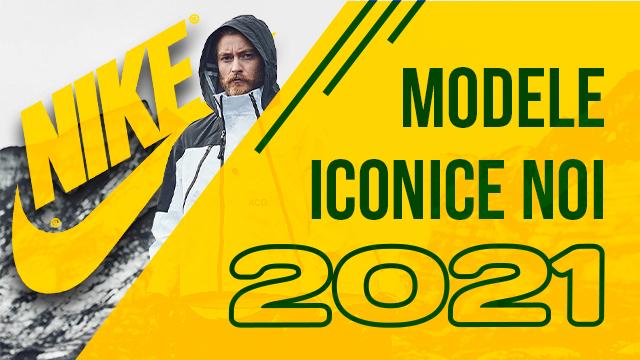 NIKE: modele iconice noi 2021