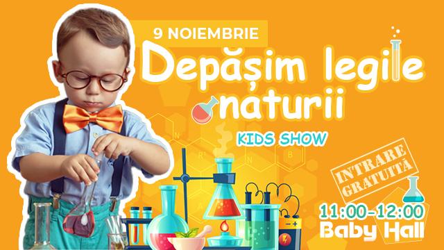 Depășim legile naturii la Baby Hall
