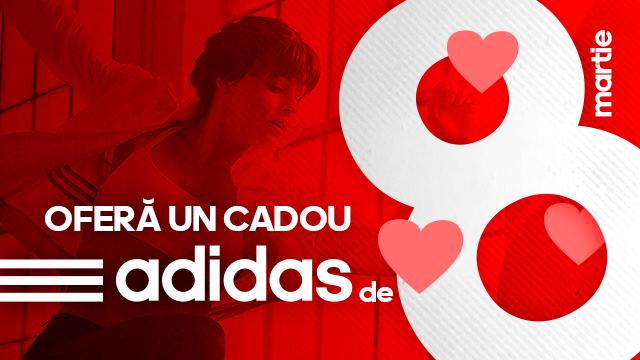ADIDAS: oferă de 8 martie un cadou special