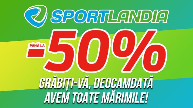 SPORTLANDIA: reduceri mult așteptate până la -50%
