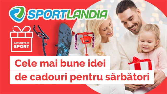 SPORTLANDIA: avem cele mai bune cadouri pentru Anul Nou