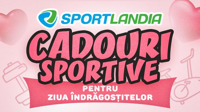 SPORTLANDIA: cadouri sportive pentru Ziua Îndrăgostiților