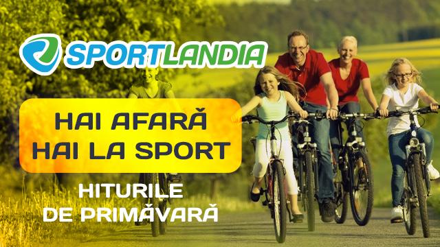 SPORTLANDIA: mii de produse pentru activități în aer liber la super preț