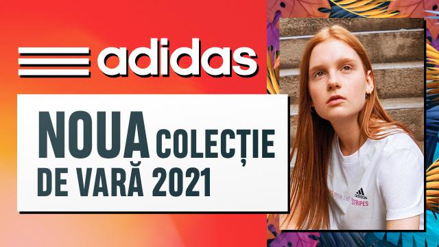 ADIDAS: noua colecție de vară super-trend a anului 2021