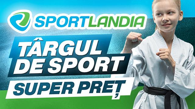 SPORTLANDIA: Iarmarocul grandios de sport la super prețuri 