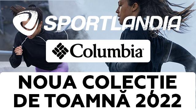 Sportlandia: Premieră de toamnă a mărcilor Columbia și Under Armour